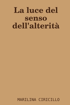 Paperback La luce del senso dell'alterità [Italian] Book