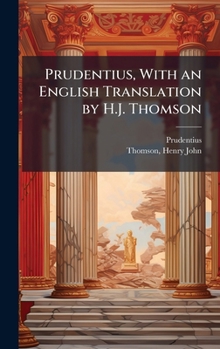Hardcover Prudentius, With an English Translation by H.J. Thomson Book