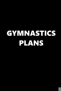 Paperback 2020 Weekly Planner Sports Theme Gymnastics Plans Black White 134 Pages: 2020 Planners Calendars Organizers Datebooks Appointment Books Agendas Book