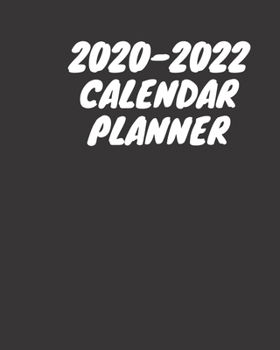 Paperback 2020-2023 Three Year Planner: Great 36-Month Calendar - Schedule Organizer - Diary Journal Notebook - Useful notebook where you can track any activi Book