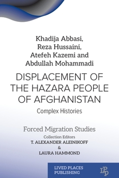 Paperback Displacement of the Hazara People of Afghanistan: Complex Histories Book
