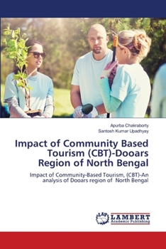 Paperback Impact of Community Based Tourism (CBT)-Dooars Region of North Bengal Book