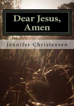 Paperback Dear Jesus, Amen. Book