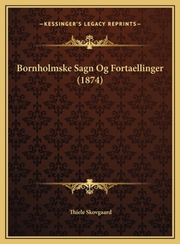 Hardcover Bornholmske Sagn Og Fortaellinger (1874) [Danish] Book