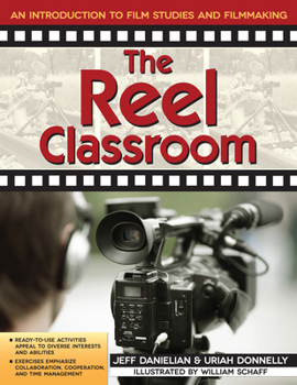 Paperback The Reel Classroom: An Introductions to Film Studies and Filmmaking Book