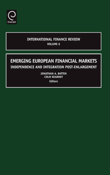 Hardcover Emerging European Financial Markets: Independence and Integration Post-Enlargement Book