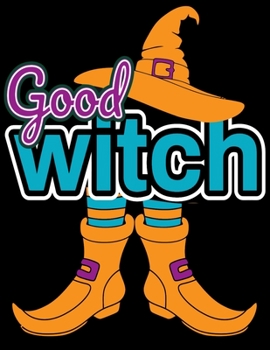Good Witch: Funny Hallowen book spooky Halloween holiday Blank lined Journal Halloween notebook for taking note ... Halloween accessories for women/men also kids