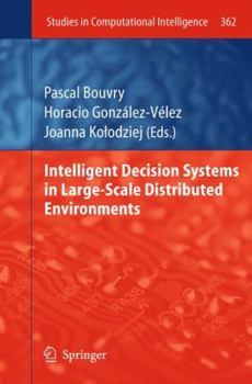Hardcover Intelligent Decision Systems in Large-Scale Distributed Environments Book