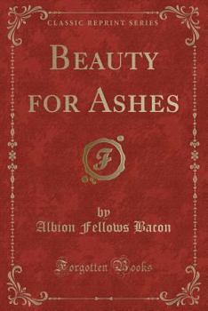 Paperback Beauty for Ashes (Classic Reprint) Book
