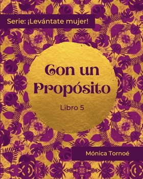 Paperback Con Un Propósito: Libro 5 [Spanish] Book