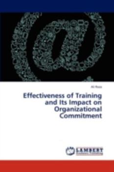 Paperback Effectiveness of Training and Its Impact on Organizational Commitment Book