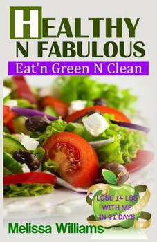 Paperback Healthy N Fabulous: Eat'n Green N Clean Book