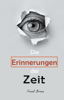 Paperback Die Erinnerungen der Zeit [German] Book