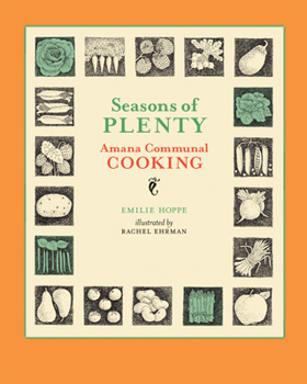 Paperback Seasons of Plenty: Amana Communal Cooking Book