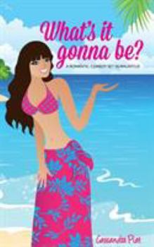 Paperback What's it gonna be?: A Romantic Comedy set in Mauritius Book
