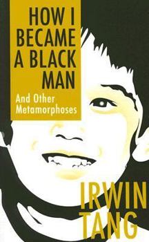 Paperback How I Became a Black Man and Other Metamorphoses Book