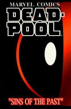 Deadpool: Sins of the Past - Book #3 of the Deadpool la collection qui tue