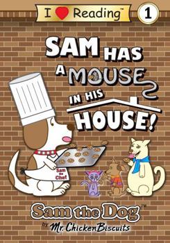 Paperback Sam Has a Mouse in His House! (Sam the Dog | I Love Reading Level 1) Book