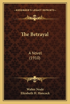 Paperback The Betrayal: A Novel (1910) Book