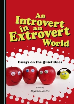 Hardcover An Introvert in an Extrovert World: Essays on the Quiet Ones Book