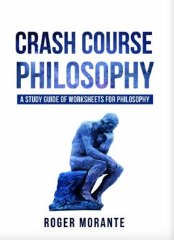 Paperback Crash Course Philosophy: A Study Guide of Worksheets for Philosophy Book