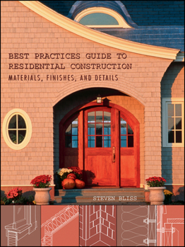 Hardcover Best Practices Guide to Residential Construction: Materials, Finishes, and Details Book