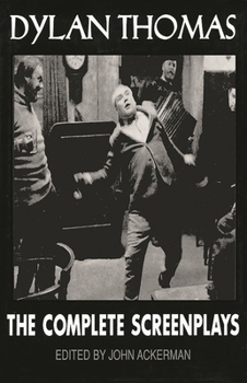 Hardcover Dylan Thomas: The Complete Screenplays Book
