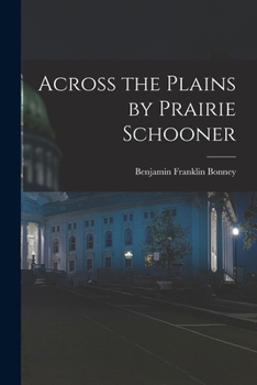 Paperback Across the Plains by Prairie Schooner Book