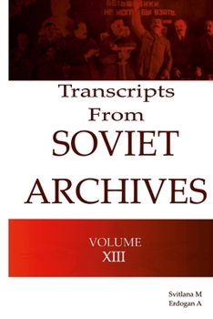 Paperback Transcripts from the Soviet Archives VOLUME XIII - 1933 Book
