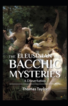 Paperback The Eleusinian and Bacchic Mysteries illustrated Book