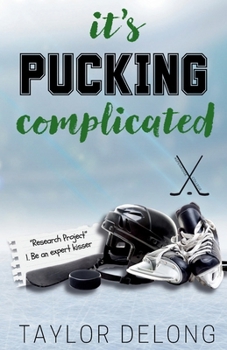 It's Pucking Complicated (Aspenridge College Hockey) - Book #2 of the Aspenridge College Hockey