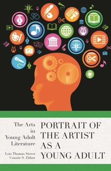 Hardcover Portrait of the Artist as a Young Adult: The Arts in Young Adult Literature Book
