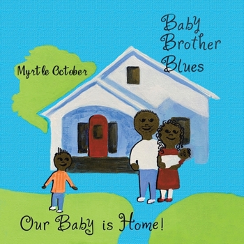 Paperback Baby Brother Blues: Our Baby Is Home! Book