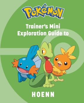 Hardcover Pokémon: Trainer's Mini Exploration Guide to Hoenn Book