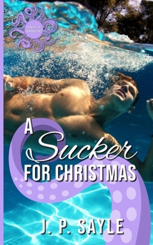 Paperback A Sucker for Christmas: A Winter Holiday MM Tentacle Romance Book