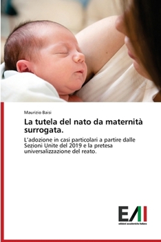 Paperback La tutela del nato da maternità surrogata. [Italian] Book