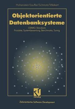 Paperback Objektorientierte Datenbanksysteme: Odmg-Standard, Produkte, Systembewertung, Benchmarks, Tuning [German] Book