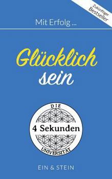 Paperback Mit Erfolg ... Glücklich sein: Ein Ratgeber für erfolgreiche Persönlichkeitsentwicklung [German] Book
