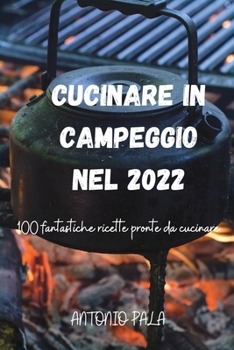 Paperback Cucinare in Campeggio Nel 2022 [Italian] Book
