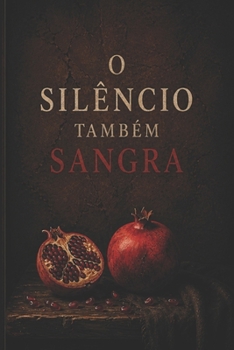 Paperback O Silêncio Que Também Sangra [Portuguese] Book