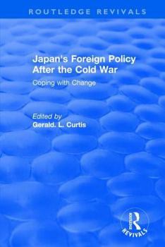 Paperback Japan's Foreign Policy After the Cold War: Coping with Change Book