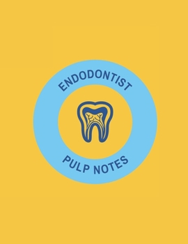 Endodontist Pulp Notes Notebook, 120 Page Blank Lined Journal