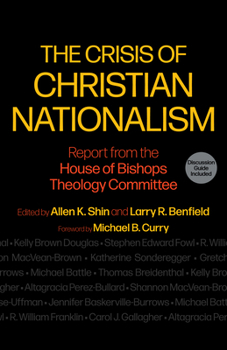 The Crisis of Christian Nationalism: Report from the House of Bishops Theology Committee