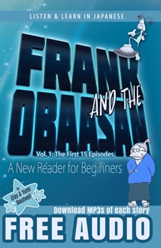 Paperback Frank and the Obaasan, a Japanese Reader for Beginners: The First 15 Episodes Book