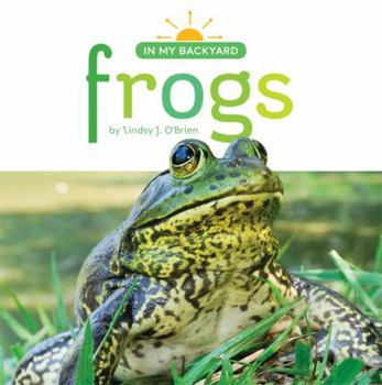 Frogs - Book  of the In My Backyard