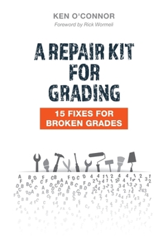 Paperback A Repair Kit for Grading: 15 Fixes for Broken Grades: 15 Fixes for Broken Grades Book