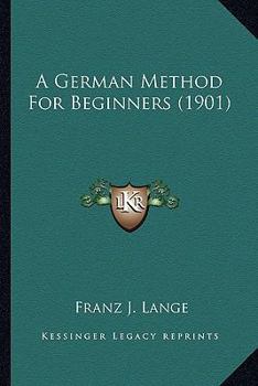 Paperback A German Method For Beginners (1901) Book