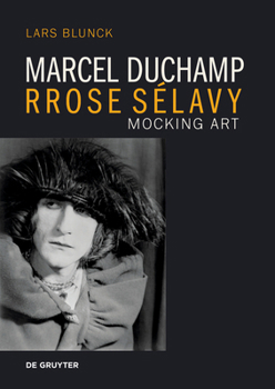 Paperback Marcel Duchamp Rrose Sélavy: Mocking Art Book