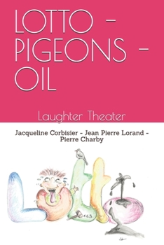 Paperback Lotto - Pigeons - Oil: Laughter Theater Book