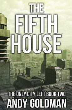 The Fifth House - Book #2 of the Only City Left